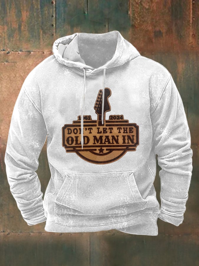 Men's Don't Let The Old Man In Printed Hooded Sweatshirt
