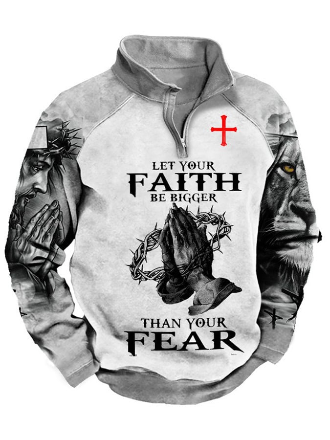 Men's "Let Your Faith Be Bigger Than Your Fear" Printed Half-Zip Men's Sweatshirt