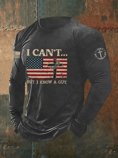 Men's I Can't But I Know A Guy Print Long Sleeve T-Shirt