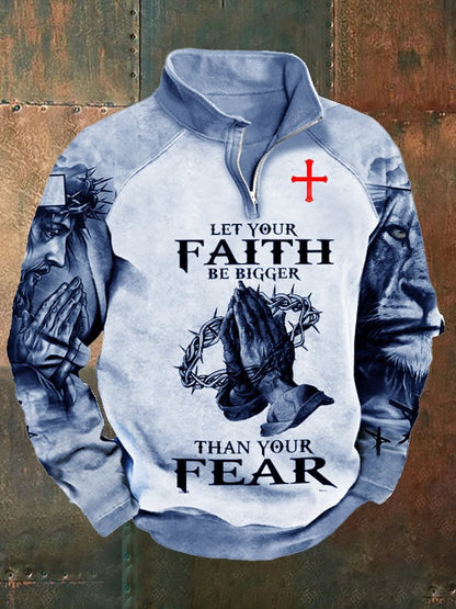 Men's "Let Your Faith Be Bigger Than Your Fear" Printed Half-Zip Men's Sweatshirt