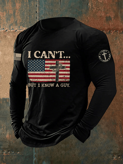 Men's I Can't But I Know A Guy Print Long Sleeve T-Shirt