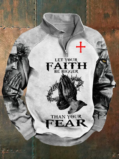 Men's "Let Your Faith Be Bigger Than Your Fear" Printed Half-Zip Men's Sweatshirt
