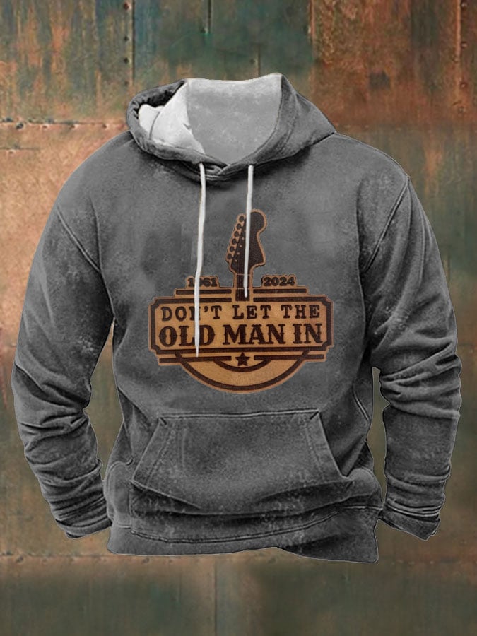 Men's Don't Let The Old Man In Printed Hooded Sweatshirt
