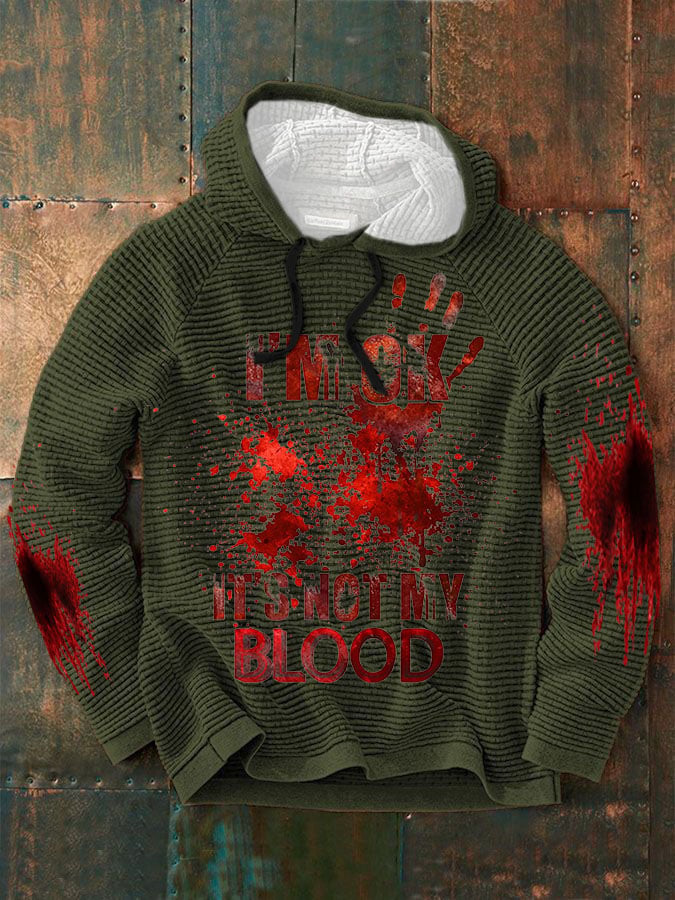 Men's Casual I'M Ok It'S Not My Blood Printed Long Sleeve Sweatshirt